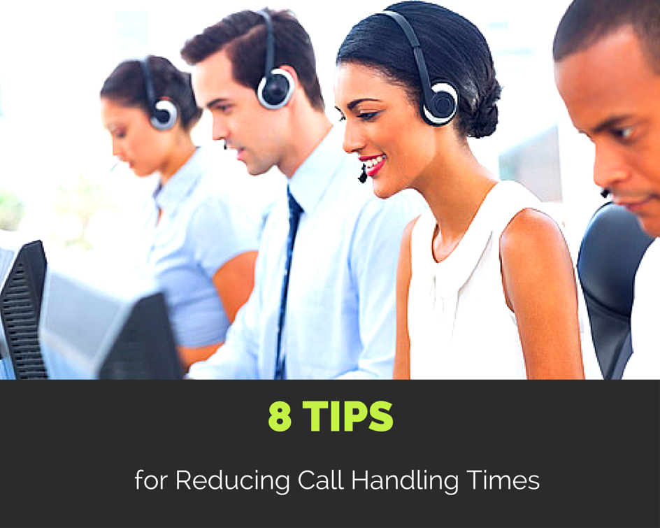 8 Tips for Reducing Call Handling Times